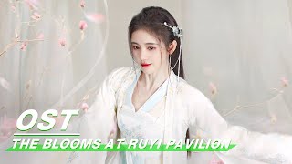 MV  The Blooms At RUYI Pavilion  “Dreams Crossingquot By Ju Jingyi amp Huo Zun  如意芳霏  iQIYI [upl. by Ehpotsirhc]