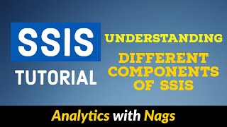 Understanding Different Components of SSIS  SSIS Tutorial 325 [upl. by Tneicniv]