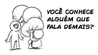 VOCÊ FALA DEMAIS OU CONHECE ALGUÉM ASSIM [upl. by Euqinomad934]