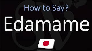 How to Pronounce Edamame CORRECTLY [upl. by Nosyerg]