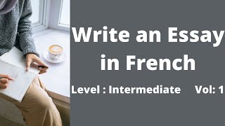 French Essay Writing Vol 1 [upl. by Spears]