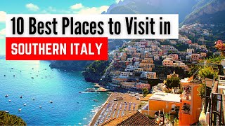 10 Best Places to Visit in Southern Italy  Southern Italy Travel Guide [upl. by Maida]