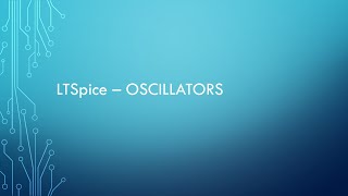 Video 6  LTSpice Oscillators [upl. by Libre]