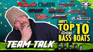 TEAM TALK TOP 10 ALL TIME BASS BOATS WHOS 1 [upl. by Eel]