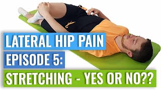 Episode 5  Lateral Hip Pain Stretches [upl. by Arnst]