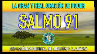 SALMO 91 DE LA BIBLIA CATÓLICA  LA GRAN Y REAL ORACIÓN DE PODER [upl. by Rufe180]