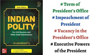 V78 President of India  Term Vacancy Impeachment amp Executive Powers M Laxmikanth Polity UPSC [upl. by Prebo131]