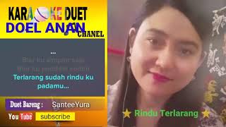 Rindu terlarang karaoke Smule Feat SanteeYura [upl. by Enyaw]