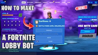 How to make your own LOBBY BOT In Fortnite [upl. by Joyce]