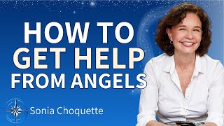 How to Get Help from Angels amp Spirit Guides  Sonia Choquette [upl. by Notterb]