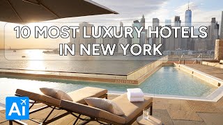 10 Most LUXURY Hotels In New York  The Best Hotels In New York [upl. by Ardra]