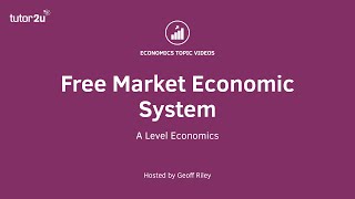 Free Market Economy I A Level and IB Economics [upl. by Pharaoh476]