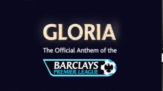 Barclays Premier League Song  Gloria [upl. by Pasahow]