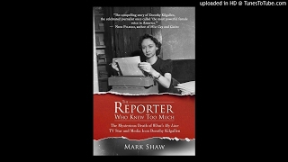 Dorothy Kilgallen The Reporter Who Knew Too Much [upl. by Laicram993]