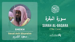 Quran 2 Surah Al Baqara سورة البقرة Sheikh Saud Ash Shuraim  With English Translation [upl. by Farkas]