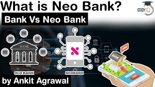 What is Neo Bank Difference between regular Bank and Neo Bank explained  Facts about Neo Bank IAS [upl. by Nilhtac277]