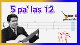 Faltan 5 Pa Las 12  TABLATURA para Guitarra Fingerstyle Año Nuevo [upl. by Eidorb804]