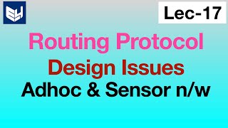 Routing protocols  Designing Issues  Adhoc Networks  Lec17  Bhanu Priya [upl. by Gehman]