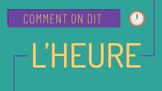 Comment on dit 1 Dire lheure en français A1 ⌚ [upl. by Helen]