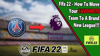 How to CHANGE your teams league in FIFA 22 [upl. by Nirra]