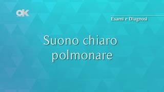 Suono chiaro polmonare [upl. by Pedrick164]