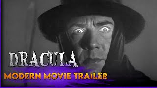 Dracula 1931 Modern Movie Trailer [upl. by Jada915]