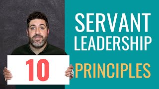 10 Principles of SERVANT LEADERSHIP [upl. by Meehaf744]