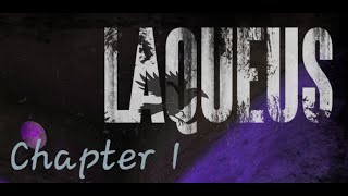 Laqueus Chapter 1 Walkthrough [upl. by Devan572]