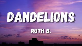 Ruth B  Dandelions Remix [upl. by Dick]