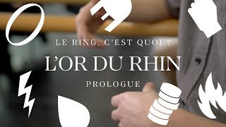 Le Ring cest quoi  Prologue  LOr du Rhin [upl. by Tutto]