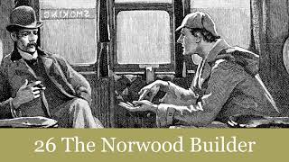 26 The Norwood Builder from The Return of Sherlock Holmes 1905 Audiobook [upl. by Yraunaj]