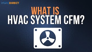 What Is HVAC System CFM [upl. by Ri190]