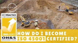 What Are The Steps To Getting ISO 45001 Certified [upl. by Areikahs]