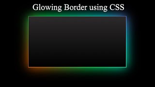 CSS Glowing Border animation [upl. by Corotto]