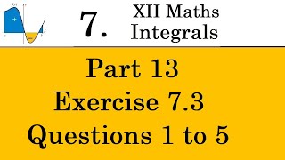 Kerala State 12th math Ch 7  Integrals  Part 13  Exercise 73  Questions 1 to 5 [upl. by Laira]