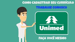 Cadastrar seu currículo no Trabalhe Conosco da UNIMED [upl. by Ahsinehs]