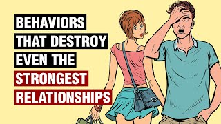 12 Behaviors That Destroy Relationships [upl. by Atnuhs873]