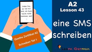 A2  Lesson 43  eine SMS schreiben  Goethe Zertifikat A2  German for beginners [upl. by Atiuqel534]