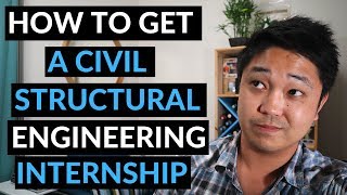 7 Ways To Get A Civil Engineering Internship Structural [upl. by Ecahc62]