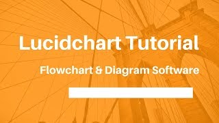 Lucidchart Tutorial  Flowchart and Diagram Software [upl. by Assilev]