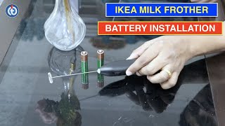 IKEA Milk Frother Battery Installation Procedure [upl. by Germain224]