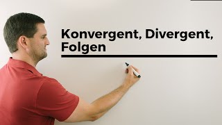 Konvergent Divergent Folgen  Mathe by Daniel Jung [upl. by Tripp]