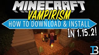 How To Download amp Install Vampirism in Minecraft 1152 Become A Vampire in Minecraft [upl. by Ettezel]