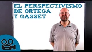 El perspectivismo de Ortega y Gasset [upl. by Nemzaj]