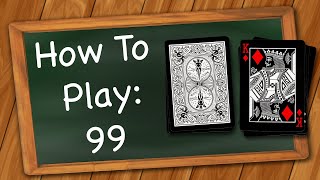 How to play 99 [upl. by Connie627]