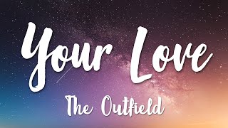 Your Love  The Outfield Lyrics HD [upl. by Isteb862]