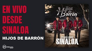 Hijos de Barron  En Vivo Desde Sinaloa Disco Completo [upl. by Ticon]