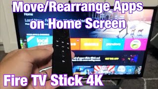 Fire TV Stick 4K How to MoveRearrange Apps on Home Screen [upl. by Anahsirk]