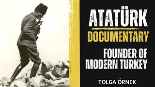 Ataturk Founder of Modern Turkey I Documentary [upl. by Rothwell]