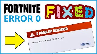 Fortnite Error 0 Please restart your client FIXED  How to fix Fortnite Error Code 0 on Windows 10 [upl. by Judy]